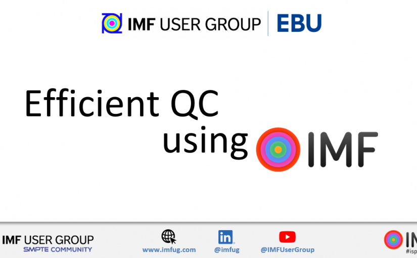 Recording: IMF UG | EBU webinar on Efficient QC using IMF